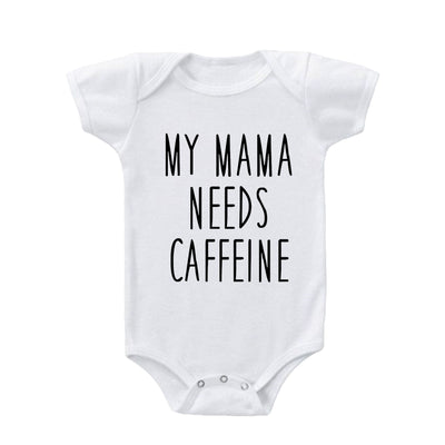 My Mama Needs Caffeine Baby Onesie