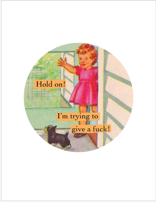 Dodgy Greeting Cards- Hold On! I'm trying to give a fuck!