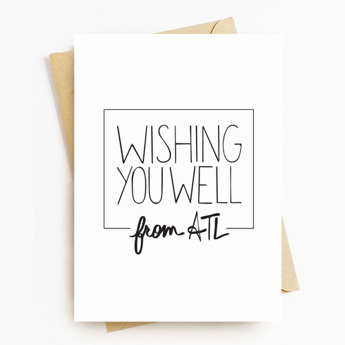 "Wishing You Well From ATL" Motivational Greeting Card