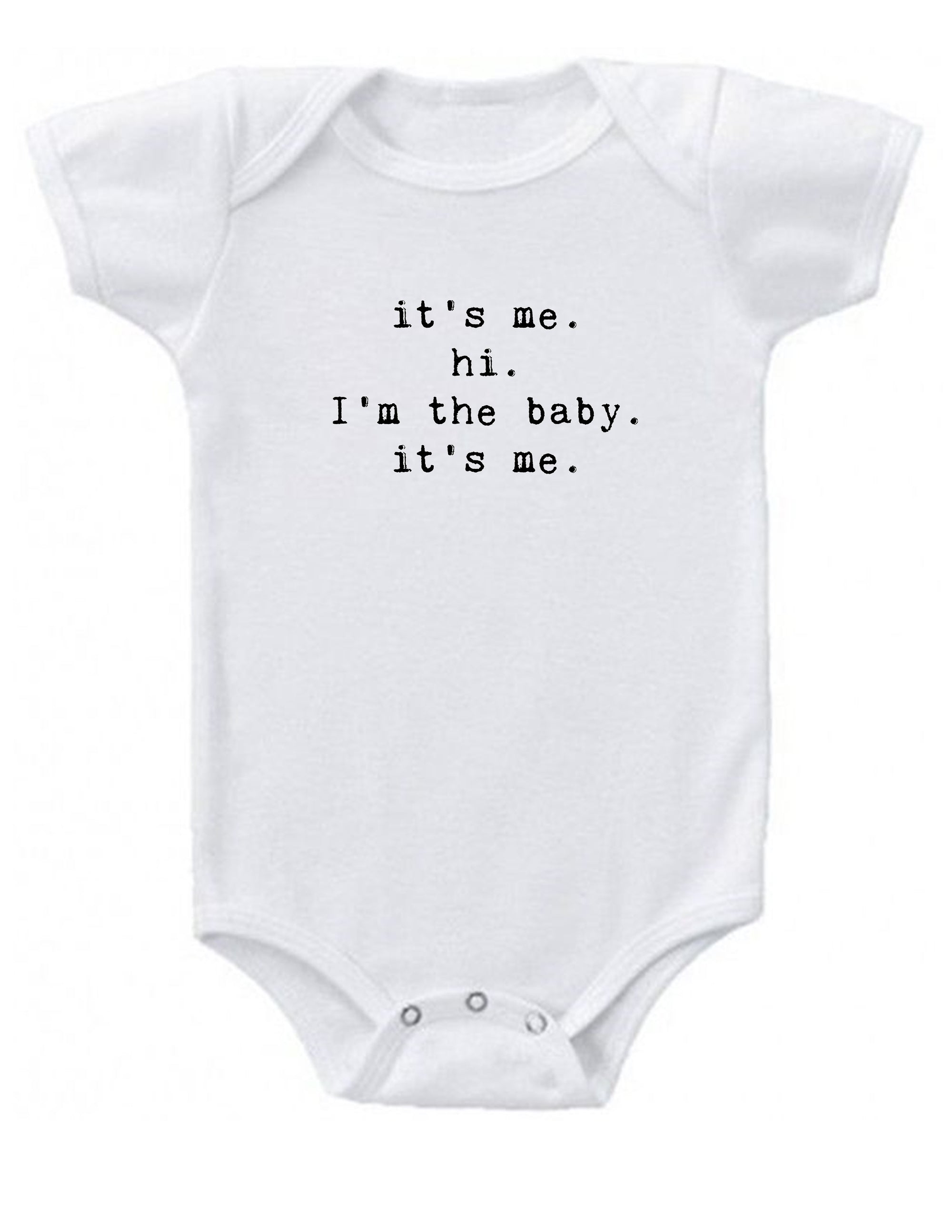 It's me. hi. I'm the baby it's me Onesie