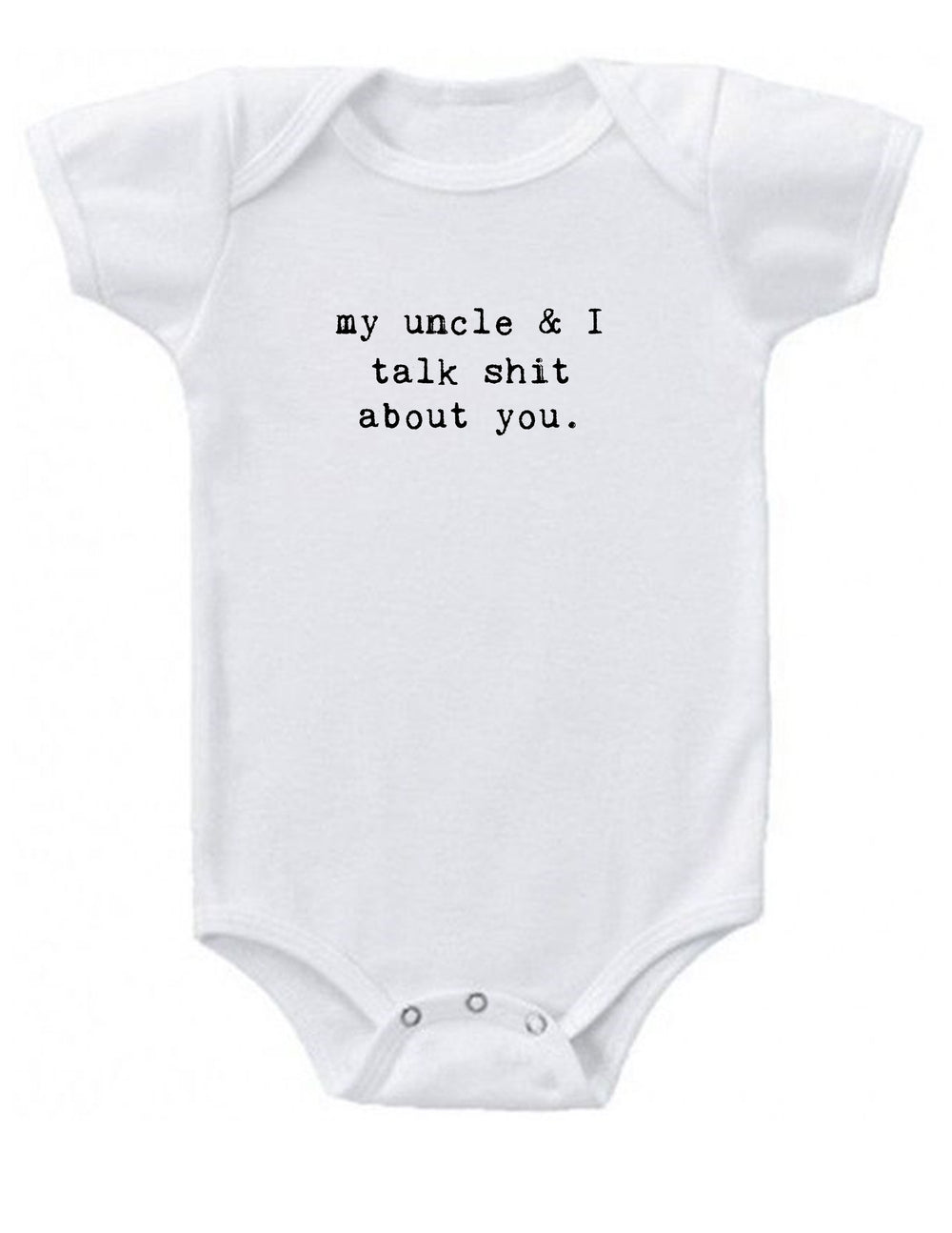 Onesie - My Uncle & I Talk Shit About You