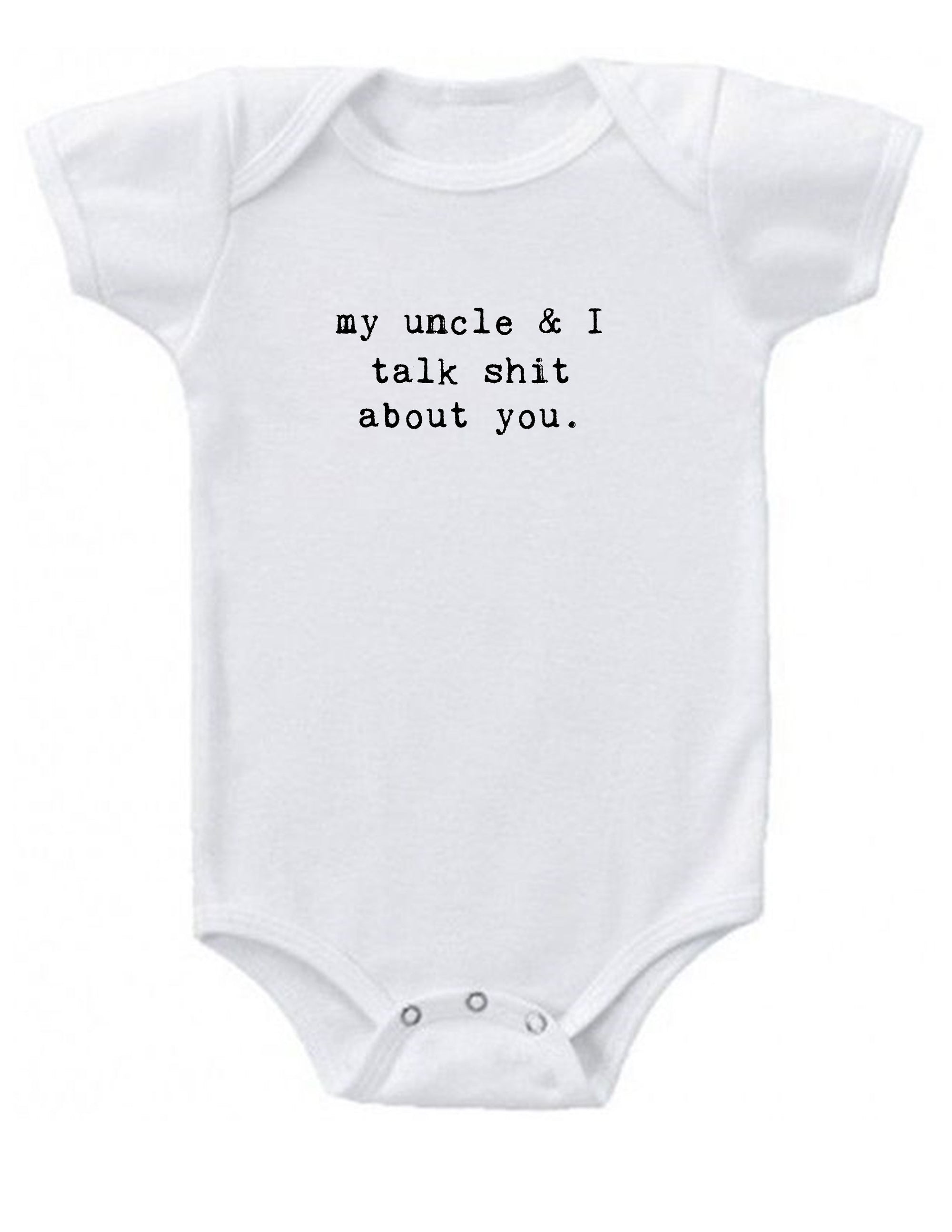 Onesie - My Uncle & I Talk Shit About You