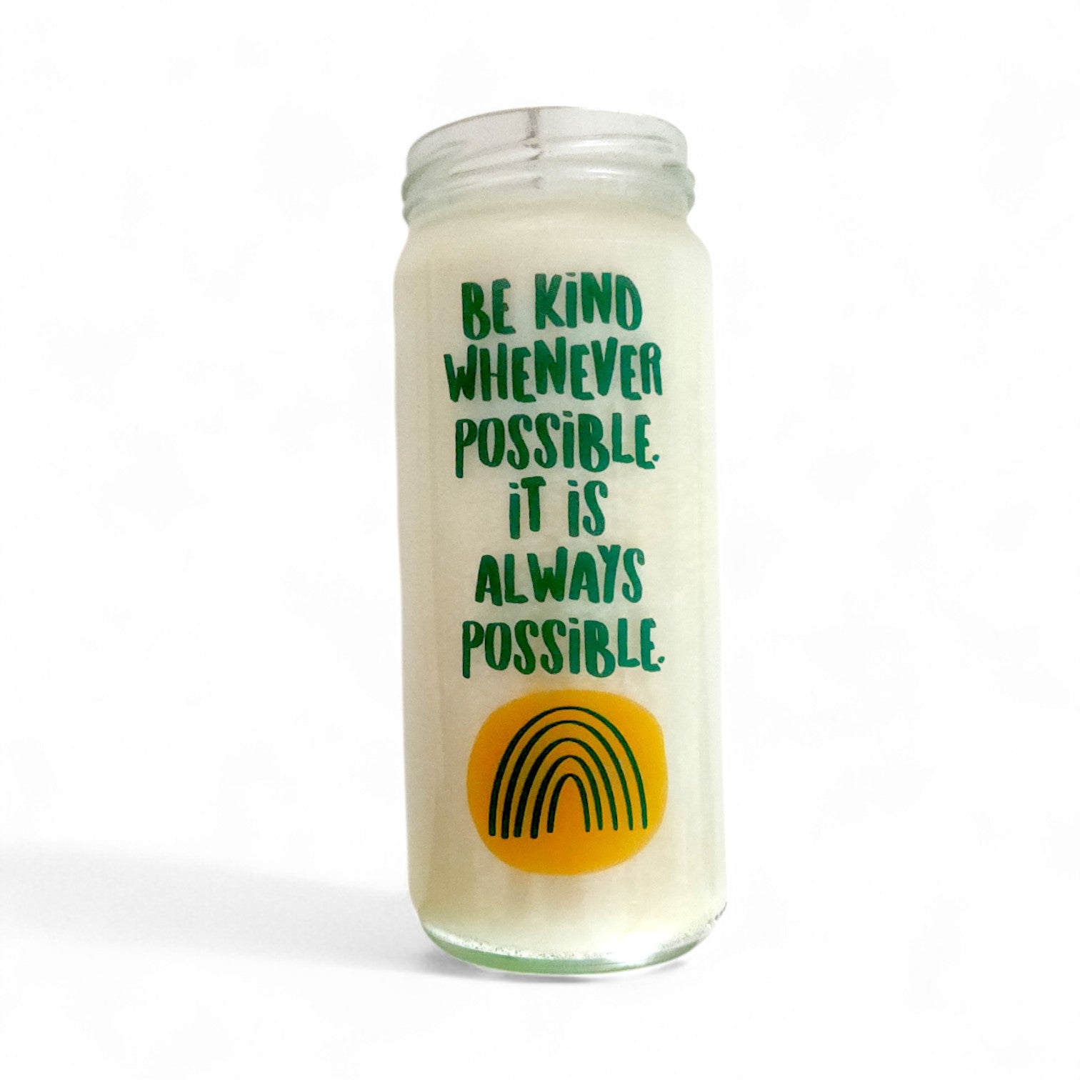 Be Kind Whenever Possible. It is Always Possible Candle