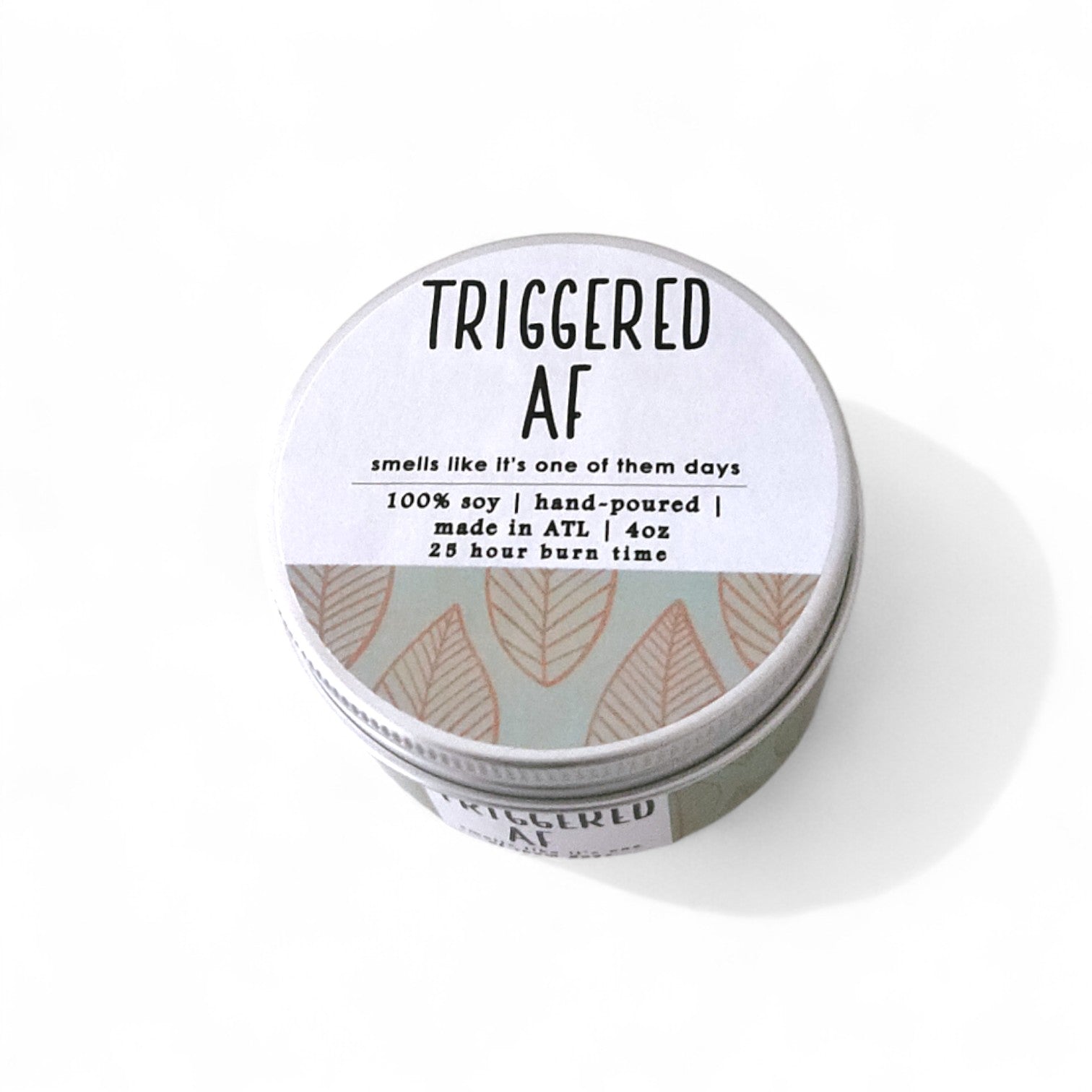 Triggered AF - 4oz Candle