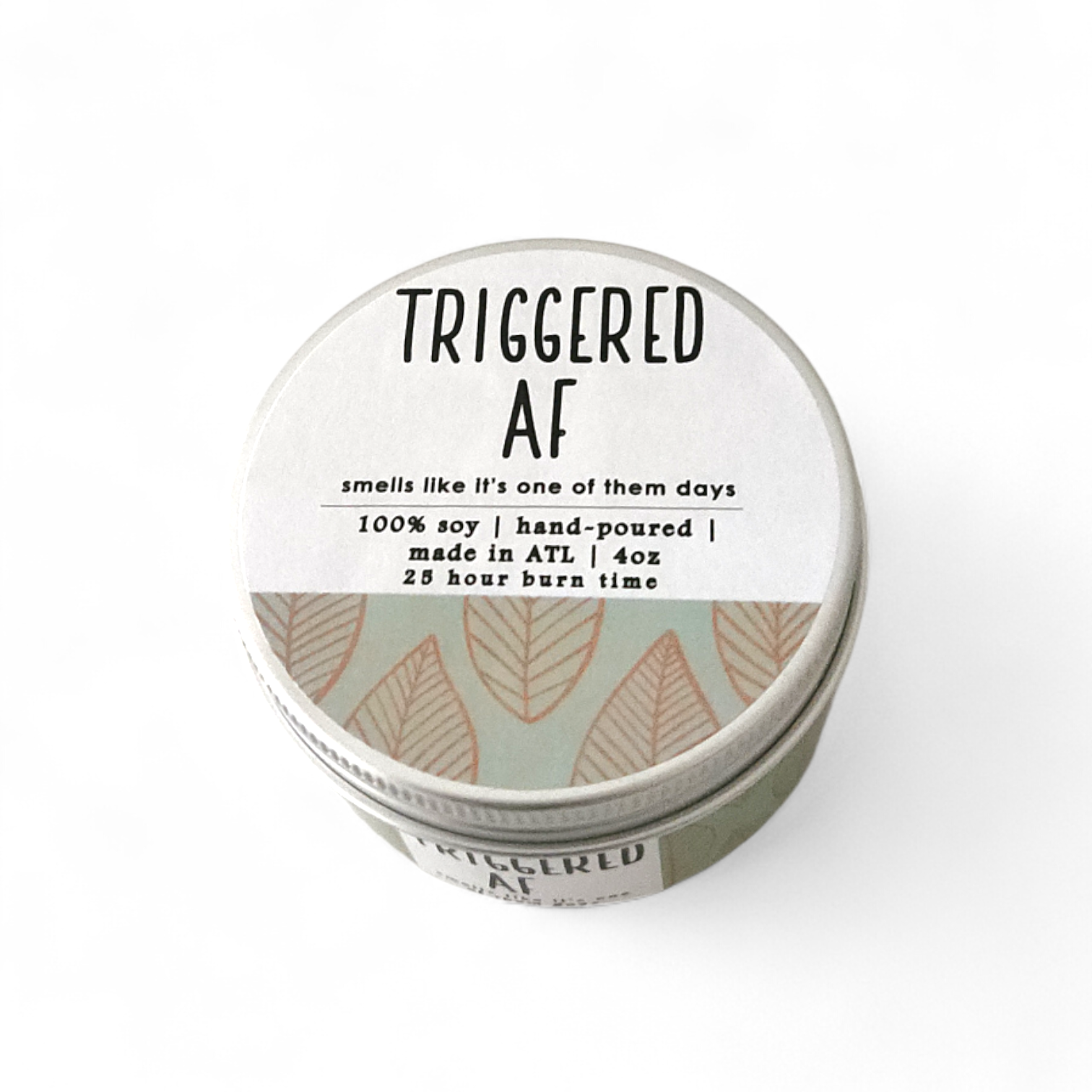 Triggered AF - 4oz Candle