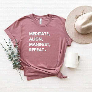 Meditate Align Manifest Repeat T-Shirt