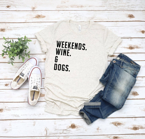 Weekends Wine And Dogs T-Shirt