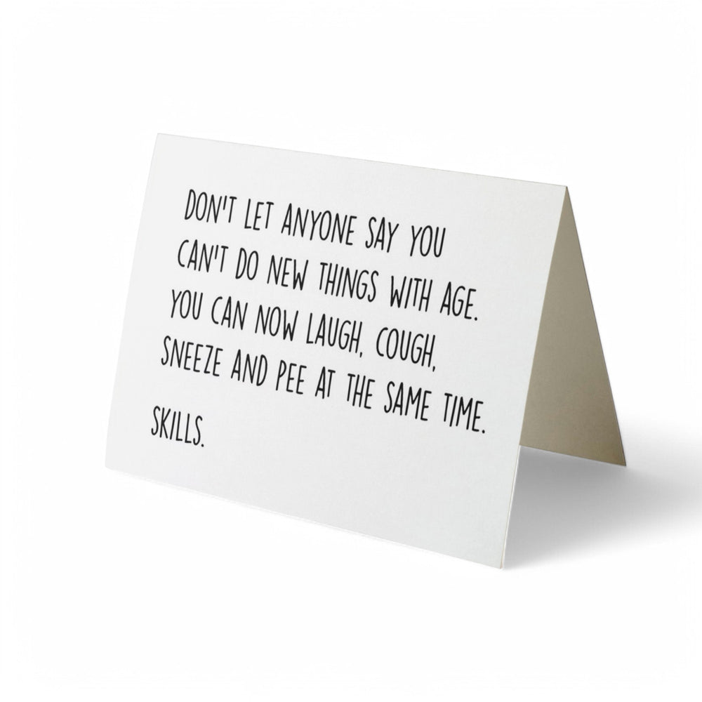 Card - Don't Let Anyone Say We Can't Do New Things With Age