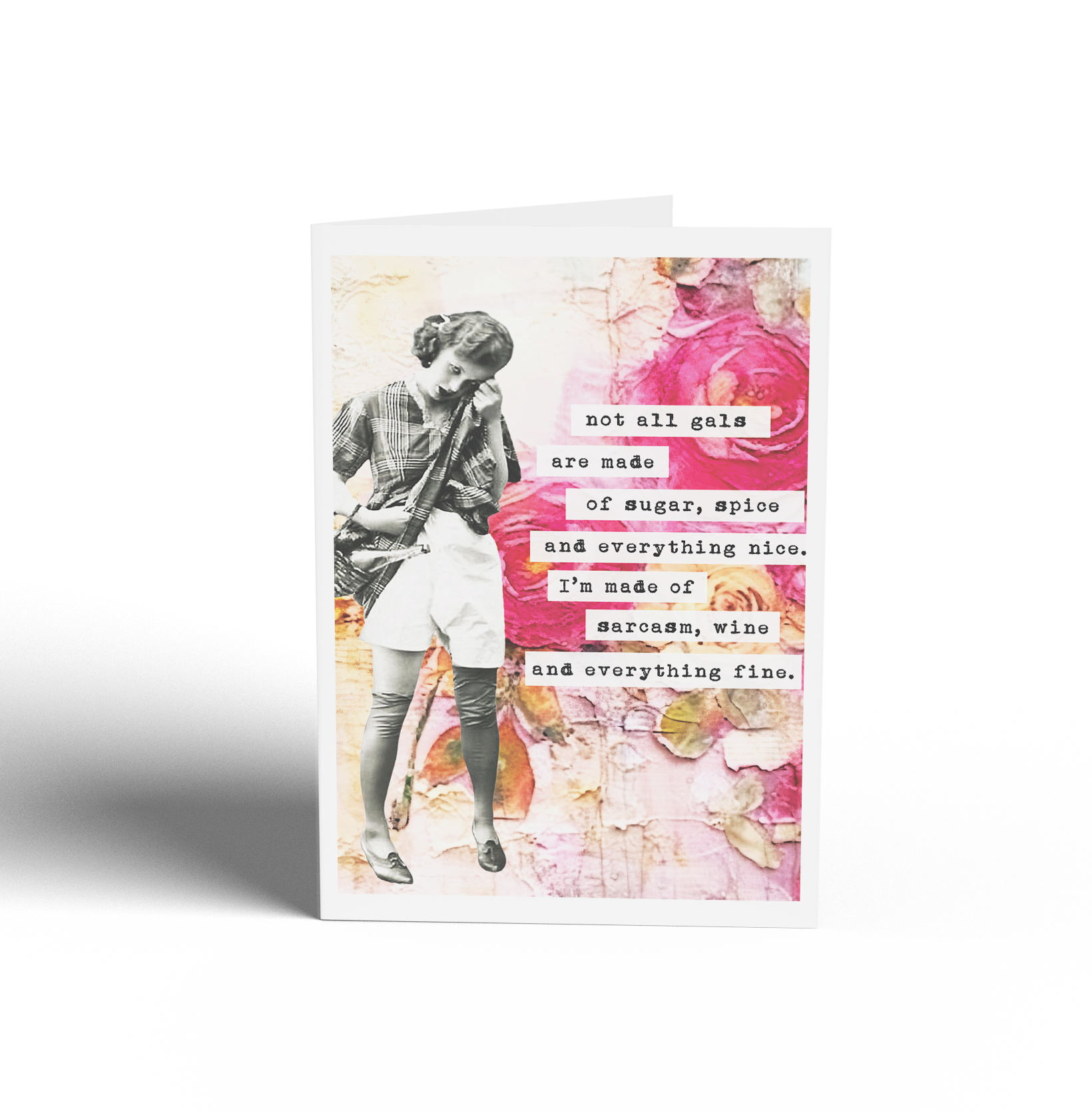 Not All Gals Are Made of Sugar and Spice Card - Keepsake Curio