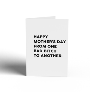 Card - Happy Mother's Day from One Bad Bitch to Another