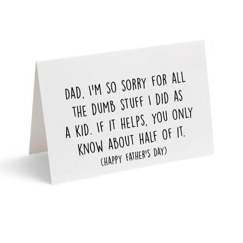 Card - Dad, I'm Sorry for the Dumb Stuff I Did as a Kid