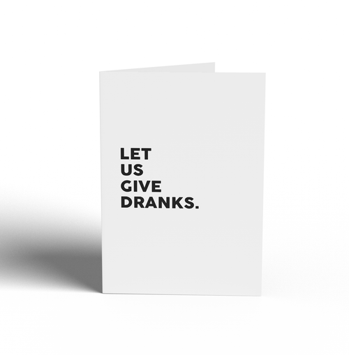 Card - LET US GIVE DRANKS.