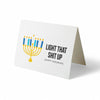 Card -  LIGHT THAT SHIT UP (HAPPY HANUKKAH)