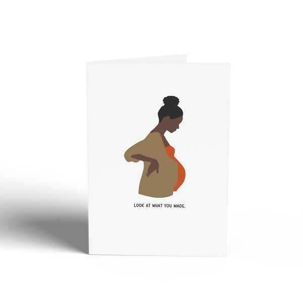 Card - Look at What You Made (Mocha Skinned New Mom)