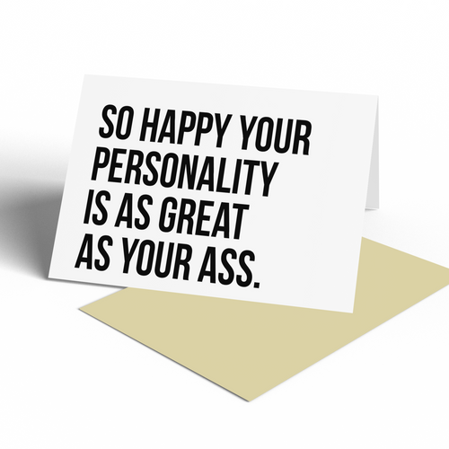 Card - So Happy Your Personality is as Great as Your Ass