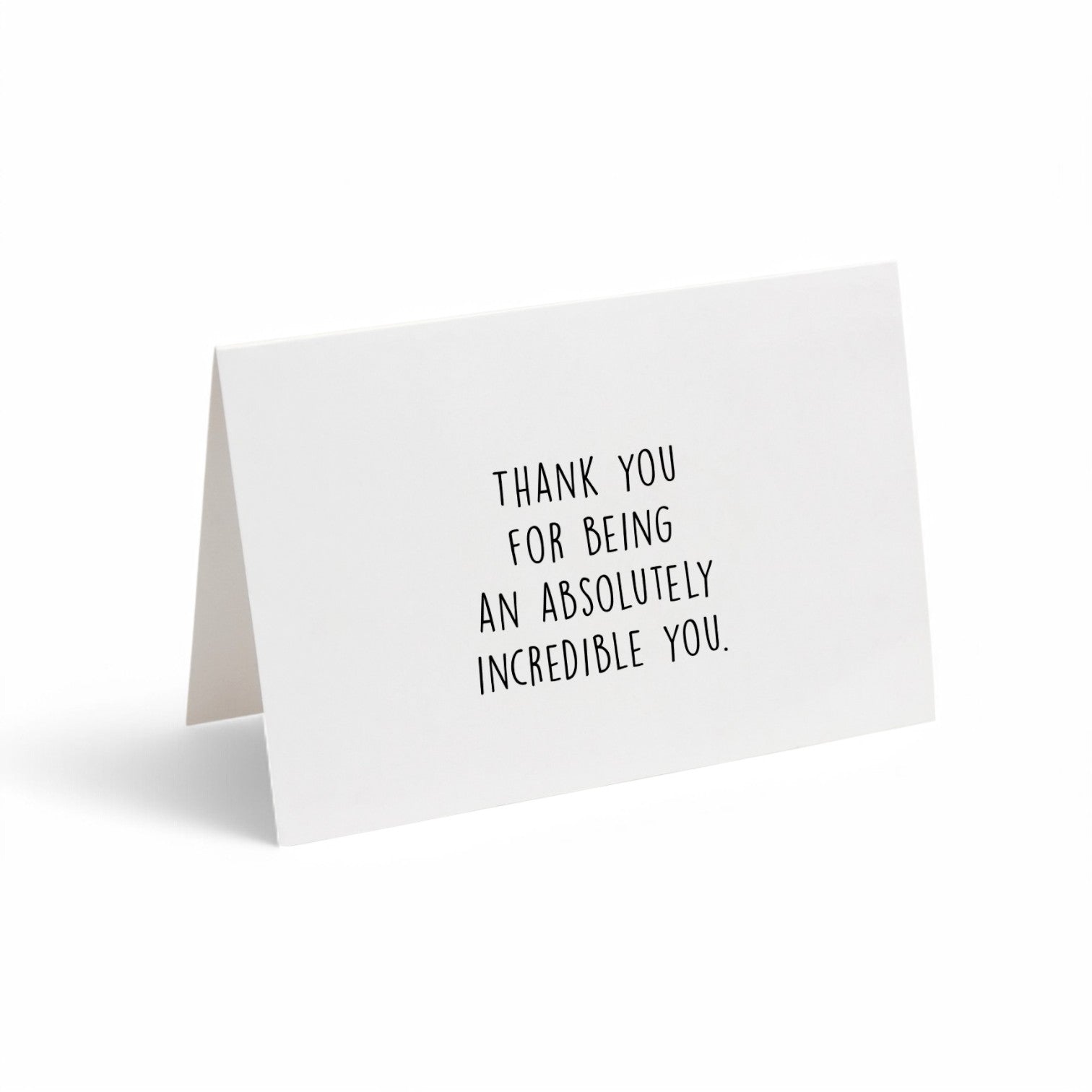 Card - Thank You for Being an Absolutely Incredible You
