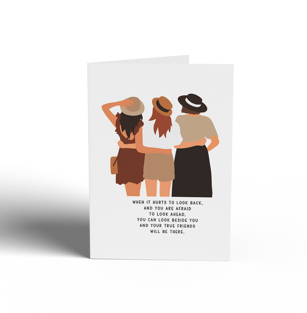 Card - YOUR TRUE FRIENDS WILL BE THERE.