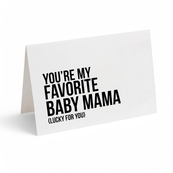 Card - You're My Favorite Baby Mama