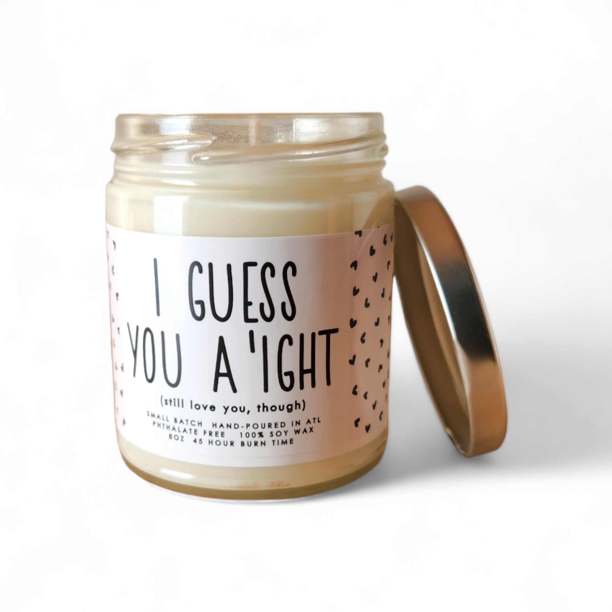 I Guess You A'ight Candle 8oz