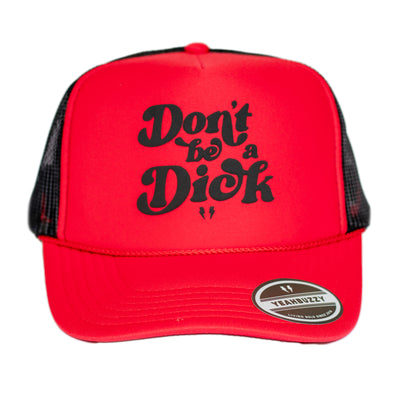 Don't be a Dick- Foam Trucker Cap (Red/Black)