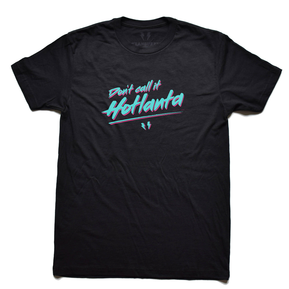 Don't Call It Hotlanta Tee
