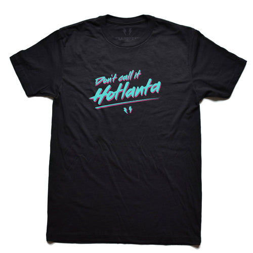 Don't Call It Hotlanta Tee