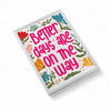 Better Days Are On the Way 5x7 Framed Print