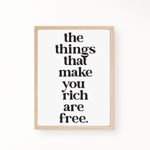 Quotes Wall Art - THE THINGS THAT MAKE YOU RICH ARE FREE.