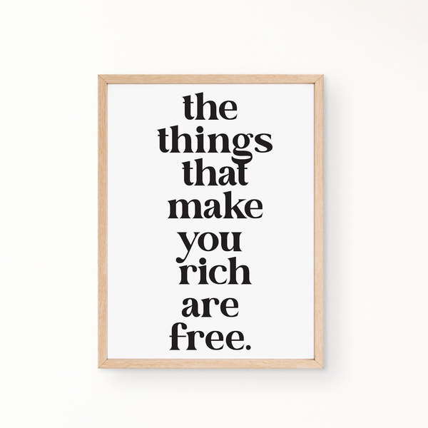 Quotes Wall Art - THE THINGS THAT MAKE YOU RICH ARE FREE.