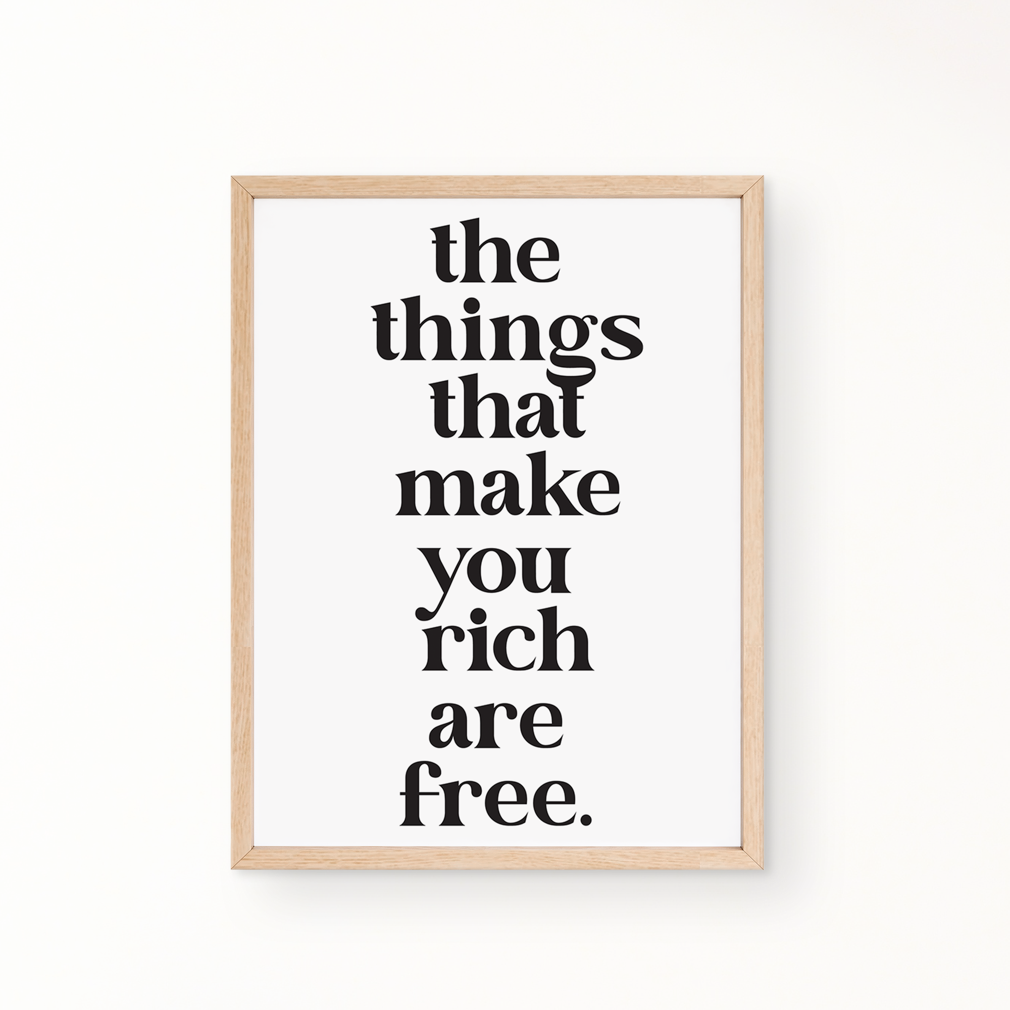 Quotes Wall Art - THE THINGS THAT MAKE YOU RICH ARE FREE.
