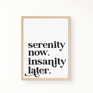 Quotes Wall Art - SERENITY NOW