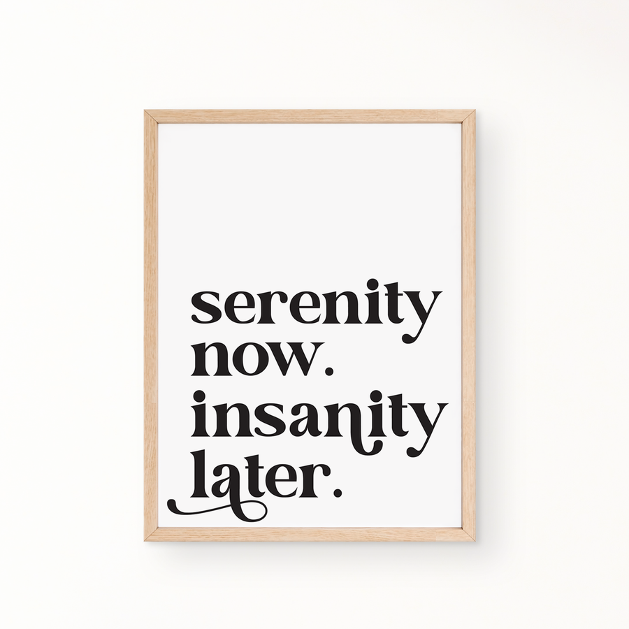 Quotes Wall Art - SERENITY NOW