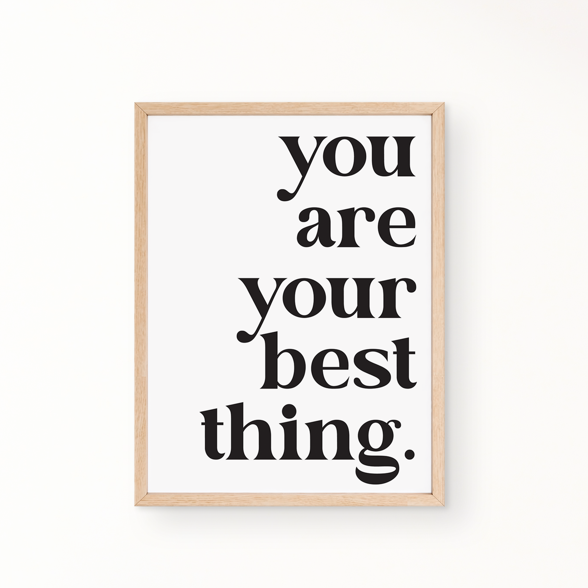Quotes Wall Art - YOU ARE YOUR BEST THING.