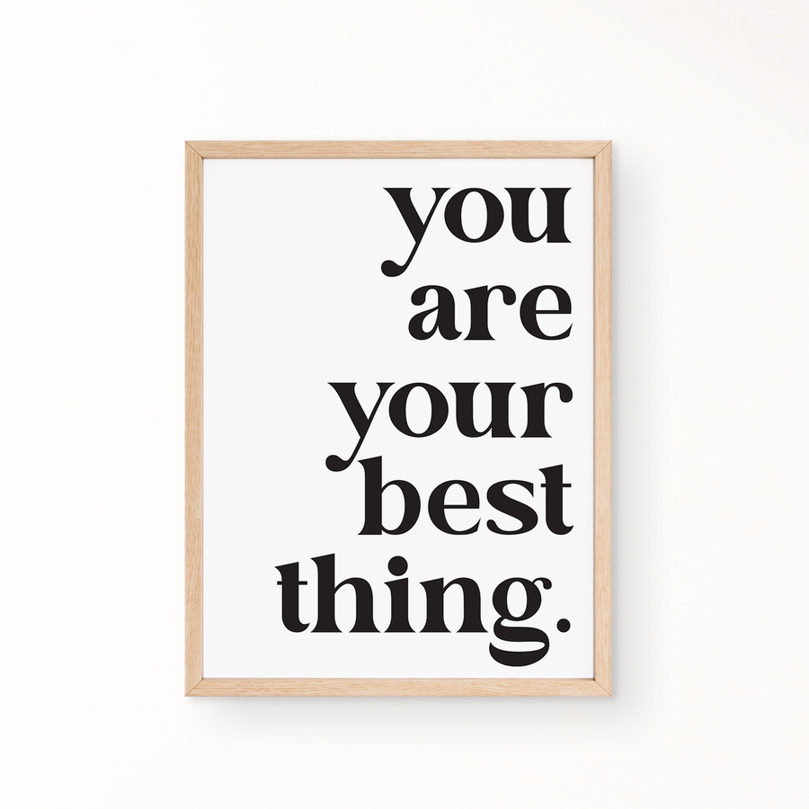 Quotes Wall Art - YOU ARE YOUR BEST THING.