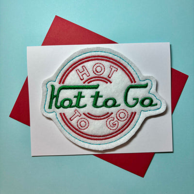 Hot To Go Greeting Card with Magnet