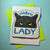 Childless Cat Lady Greeting Card with Magnet