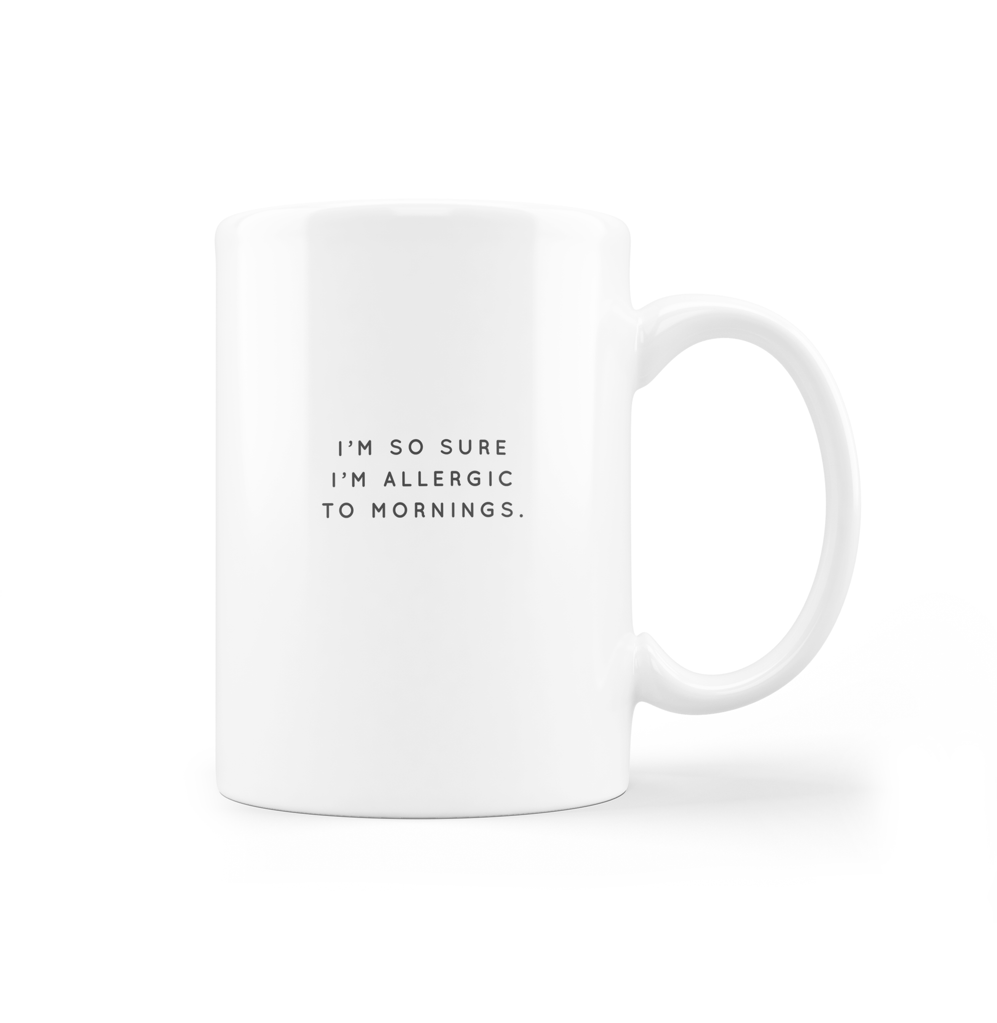 *New* I'm So Sure I'm Allergic to Mornings - Mug