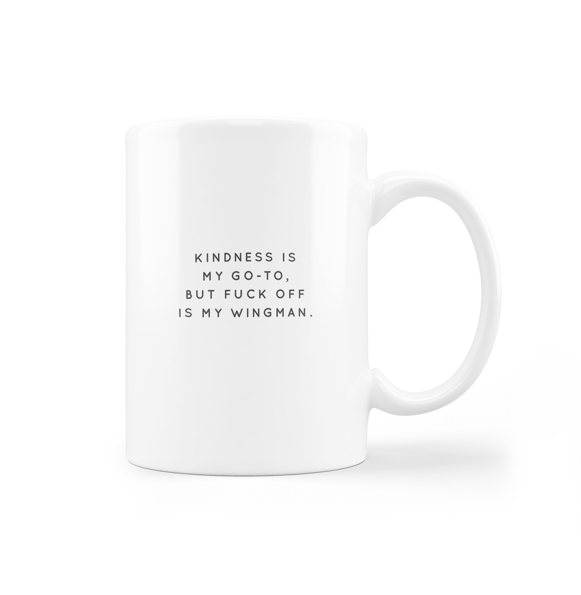 *New* Kindness is My Go To, but F*ck Off Is My Wingman - Mug