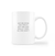 Mug - She Believed She Could but She Was Really Tired, So She Didn't.