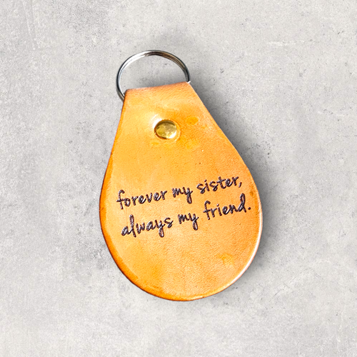 Engraved Leather Keychain -Forever my sister, always my friend