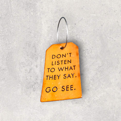 Luggage Tag - Don't Listen to What They Say
