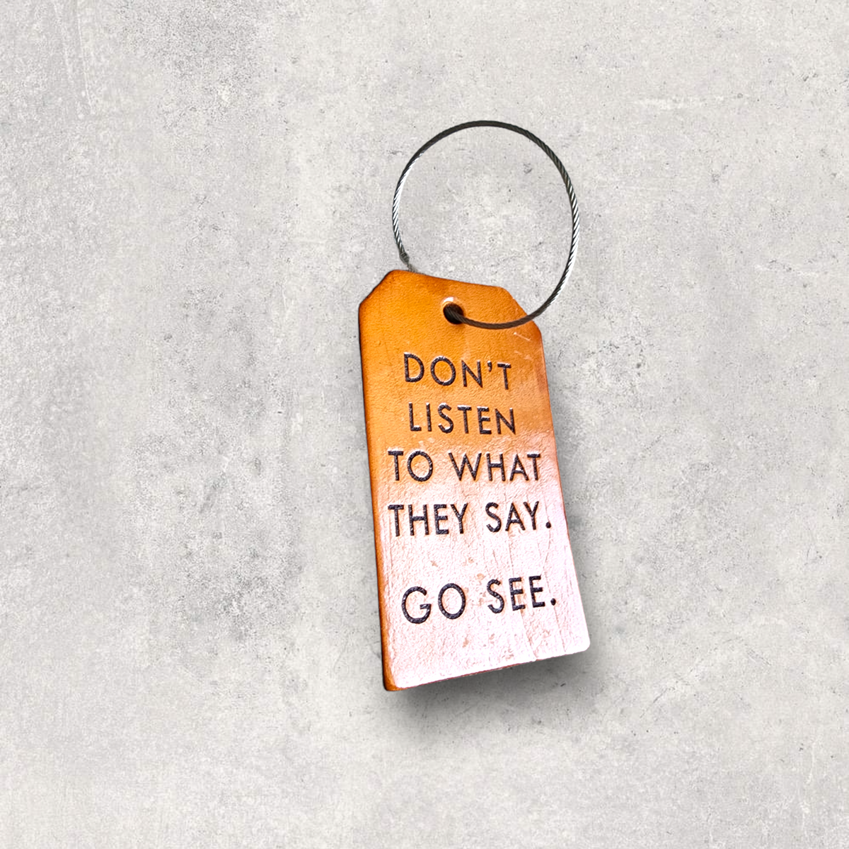 Luggage Tag - Don't Listen to What They Say