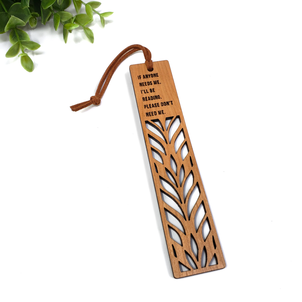 Bookmark - If Anyone Needs Me, I'll be Reading....