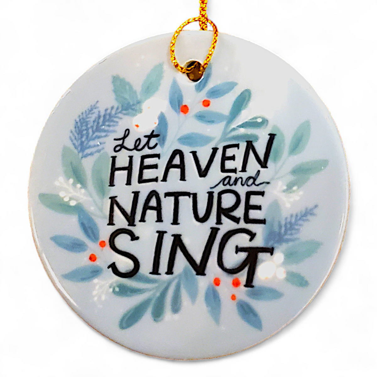 Watercolor Print Ornaments - Let Heaven and Nature Sing