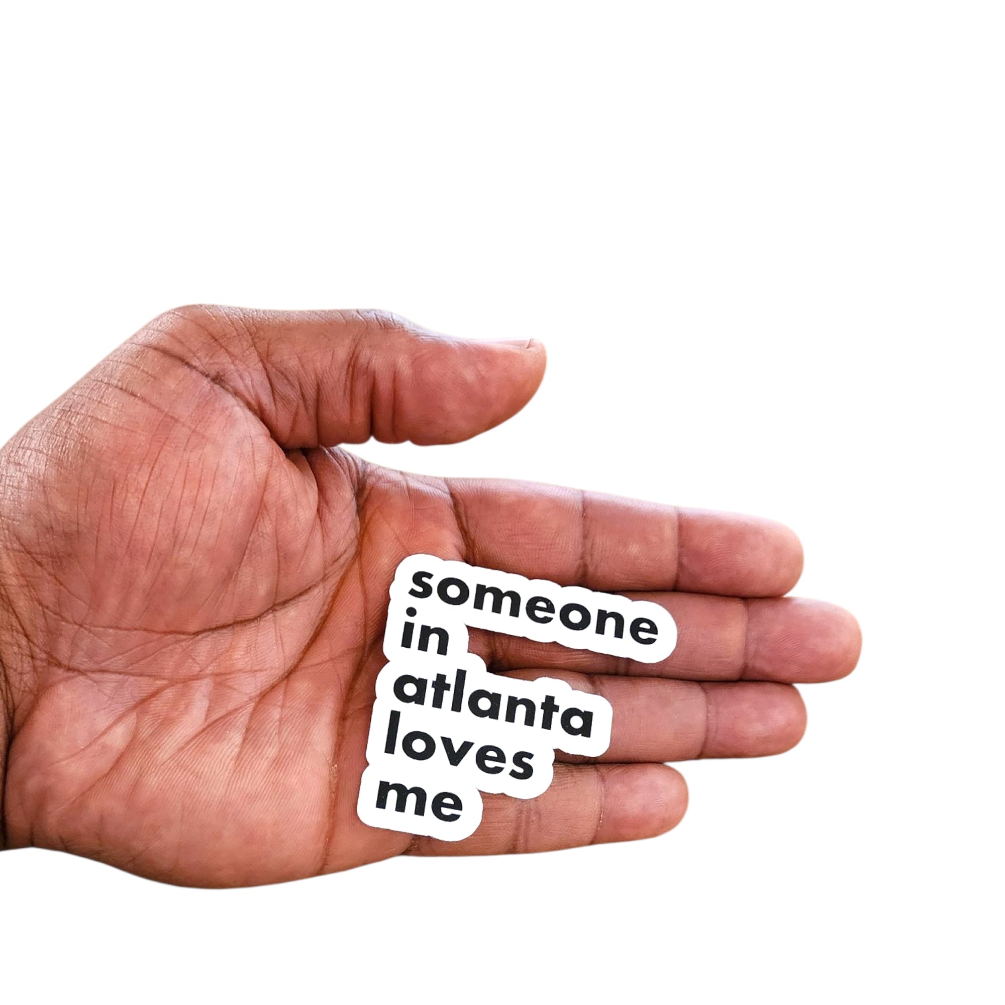 Sticker- SOMEONE IN ATLANTA LOVES ME