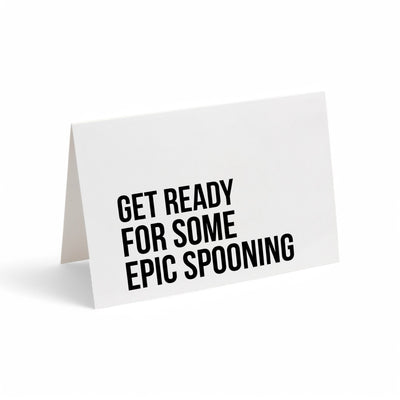 Card - Get Ready for Some Epic Spooning