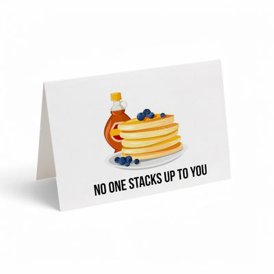 Card - No One Stacks Up to You