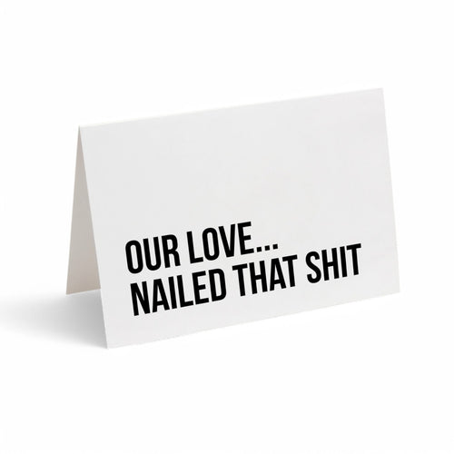 Card - Our Love. Nailed that Shit.