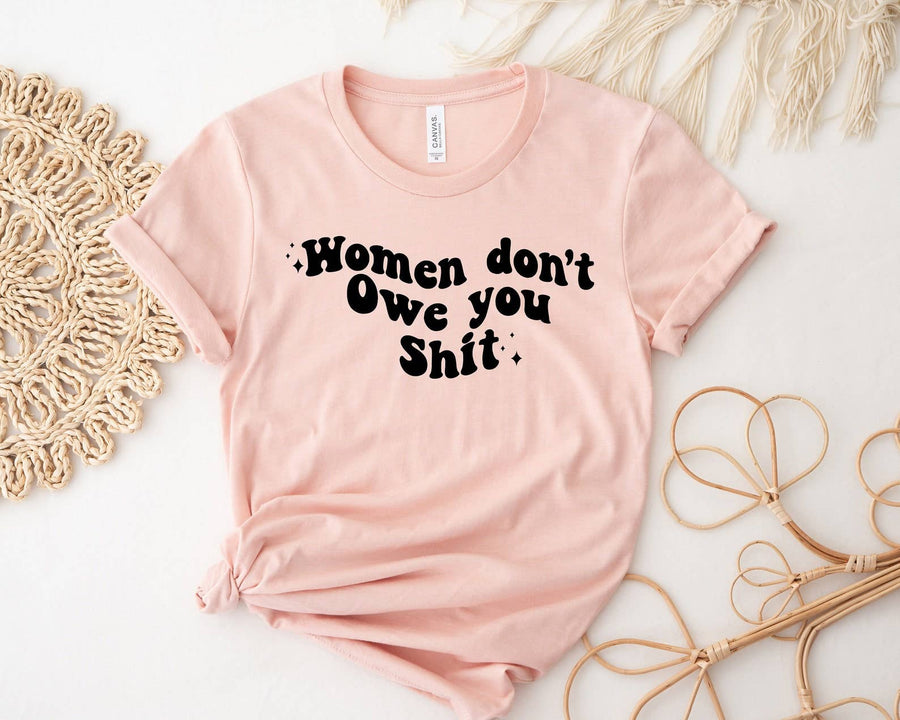 Women Don't Owe You Shit