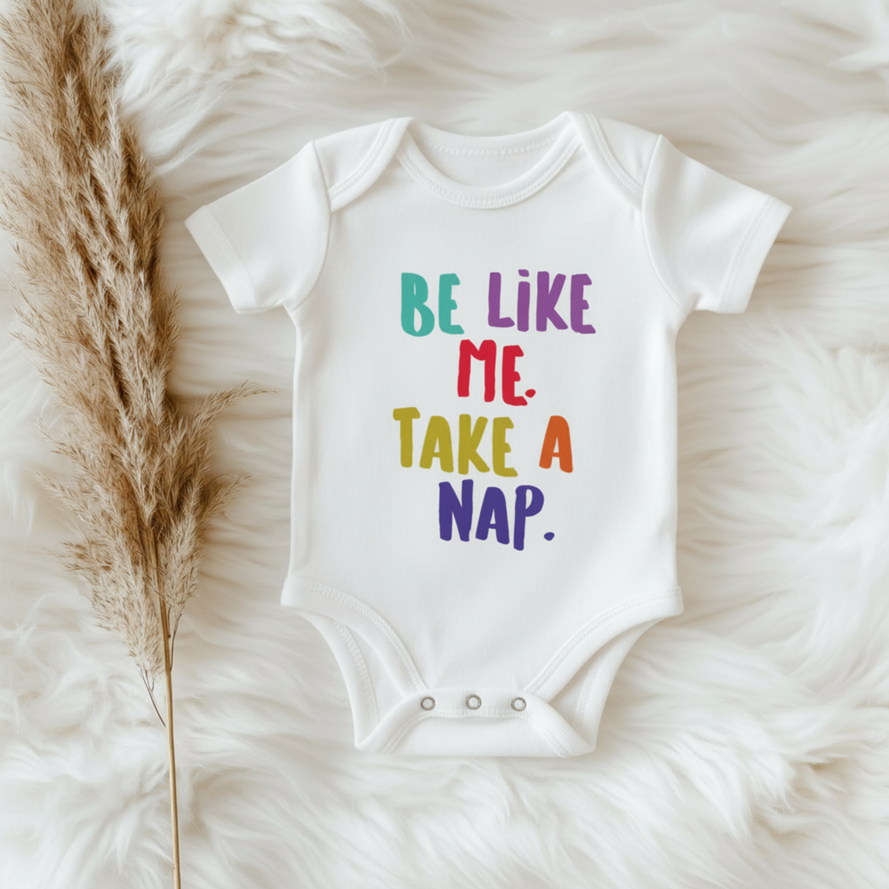 Be Like Me Take a Nap Onesie